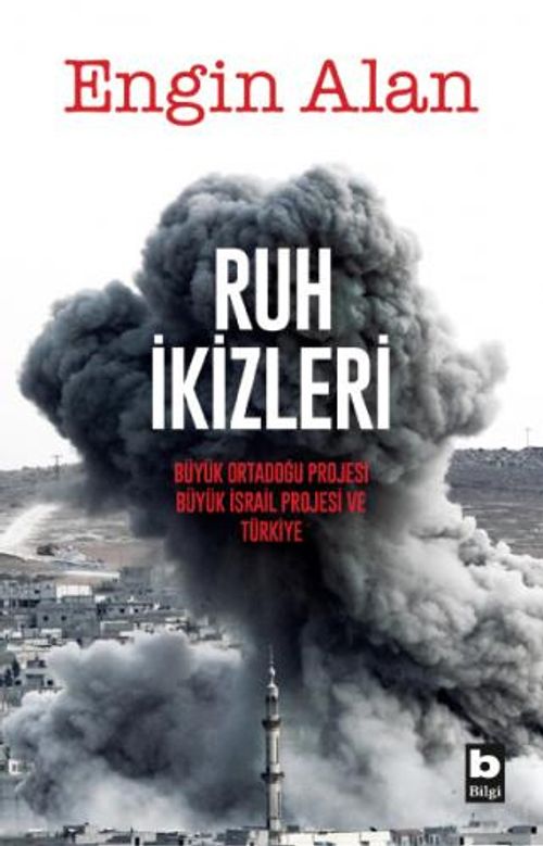 Ruh İkizleri & Büyük Ortadoğu Projesi, Büyük İsrail Projesi ve Türkiye