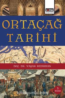 Ortaçağ Tarihi - Yaşar Bedirhan