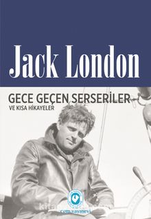 Gece Gelen Serseriler - Jack London