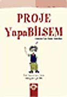 Proje Yapabilsem / Gençler İçin Proje Yönetimi