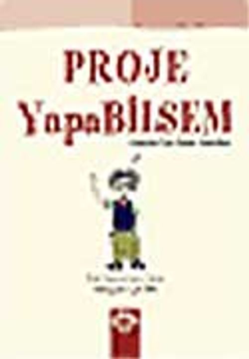 Proje Yapabilsem / Gençler İçin Proje Yönetimi