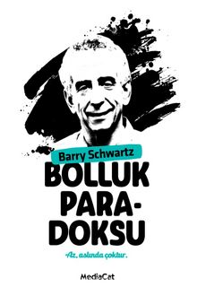 Bolluk Paradoksu - Barry Schwartz