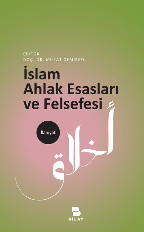 İslam Ahlak Esasları ve Felsefesi