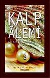 Kalp Alemi - Kalbin Salih Amelleri - 2
