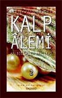 Kalp Alemi - Kalbin Salih Amelleri - 2