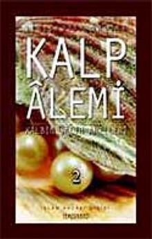 Kalp Alemi - Kalbin Salih Amelleri - 2