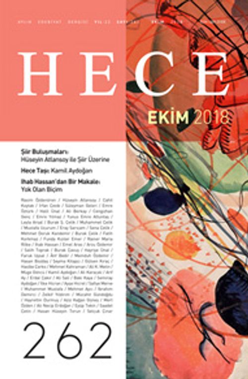 Sayı:262 Ekim 2018 Hece Aylık Edebiyat Dergisi Dosya:Şiir Buluşmaları: Hüseyin Atlansoy ile Şiir Üzerine