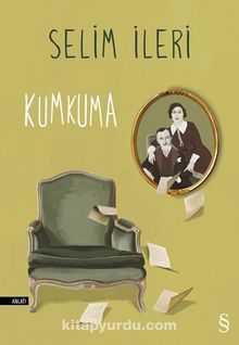 Kumkuma - Selim İleri