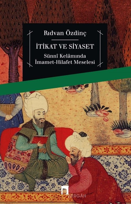 İtikat ve Siyaset & Sünni Kelamında İmamet-Hilafet Meselesi