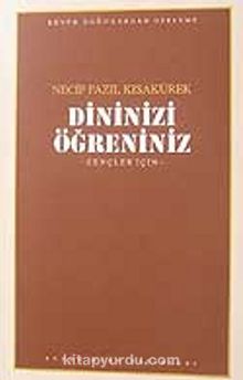 Dininizi Öğreniniz -Gençler İçin- (kod103) - Necip Fazıl Kısakürek