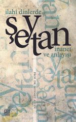 İlahi Dinlerde Şeytan İnancı ve Anlayışı