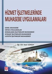 Hizmet İşletmelerinde Muhasebe Uygulamaları - Öğr. Gör. Yaser Gürsoy