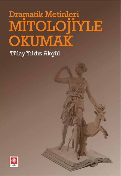 Dramatik Metinleri Mitolojiyle Okumak