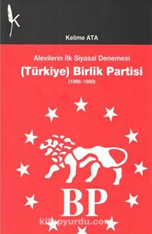 Alevilerin İlk siyasal Denemesi Türkiye Birlik Partisi (1966-1980)