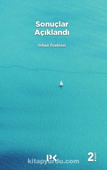 Sonuçlar Açıklandı - Orhan Özekinci