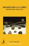 Prehistorya’ya Giriş (Prehistorik Arkeoloji)