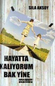 Hayatta Kalıyorum Bak Yine