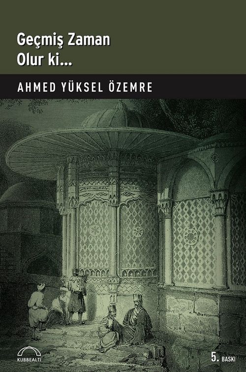 Geçmiş Zaman Olur Ki