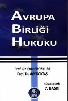 Avrupa Birliği Hukuku - Enver Bozkurt