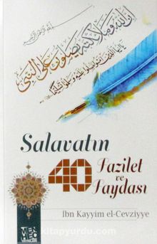 Salavatın 40 Fazilet ve Faydası - İbn Kayyım El-Cevziyye