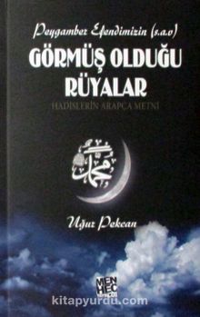 Peygamber Efendimizin (s.a.v) Görmüş Olduğu Rüyalar - Uğur Pekcan