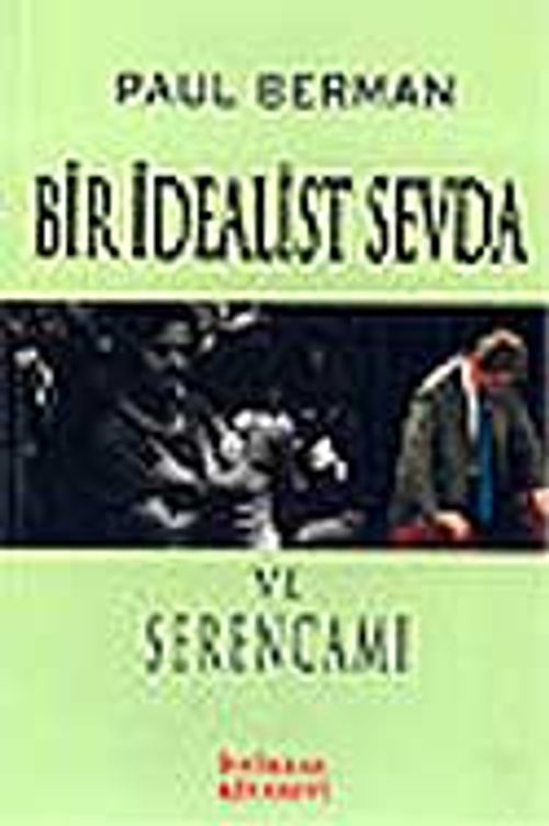 Bir İdealist Sevda ve Serencamı