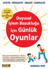 Duyusal İşlem Bozukluğu İ&ccedil;in G&uuml;nl&uuml;k Oyunlar