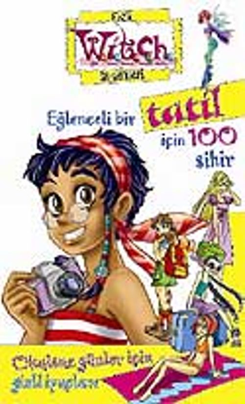 Eğlenceli Bir Tatil İçin 100 Sihir / Witch Gizli Günlükleri