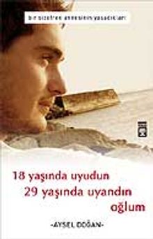 18 Yaşında Uyudun 29 Yaşında Uyandın Oğlum