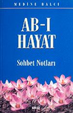 Ab-ı Hayat & Sohbet Notları