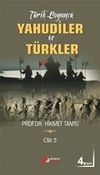 Tarih Boyunca Yahudiler ve T&uuml;rkler (Cilt 2)