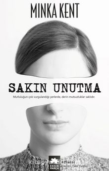 Sakın Unutma - Minka Kent