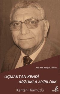 Uçmaktan Kendi Arzumla Ayrıldım