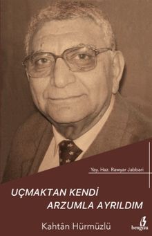 Uçmaktan Kendi Arzumla Ayrıldım