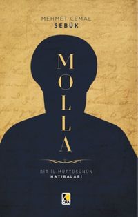 Molla & Bir İl Müftüsünün Hatıraları