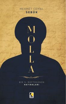 Molla & Bir İl Müftüsünün Hatıraları