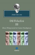 Dil Felsefesi 3 & İkinci Wittgenstein'da Gramer Paradigması