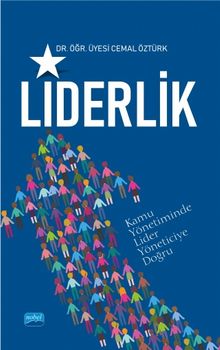Liderlik & Kamuda Lider Yöneticiye Doğru