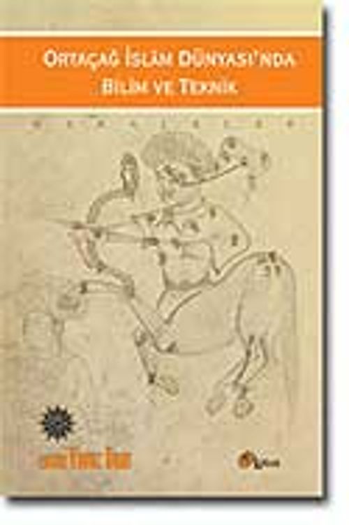 Ortaçağ İslam Dünyasında Bilim ve Teknik & Makaleler