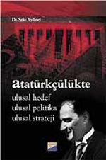 Atatürkçülükte Ulusal Hedef Ulusal Politika Ulusal Strateji