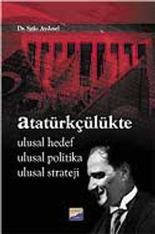Atatürkçülükte Ulusal Hedef Ulusal Politika Ulusal Strateji