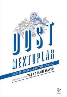 Dost Mektupları - Yaşar Nabi