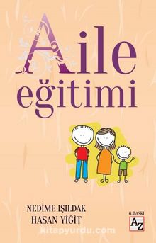 Aile Eğitimi - Hasan Yiğit