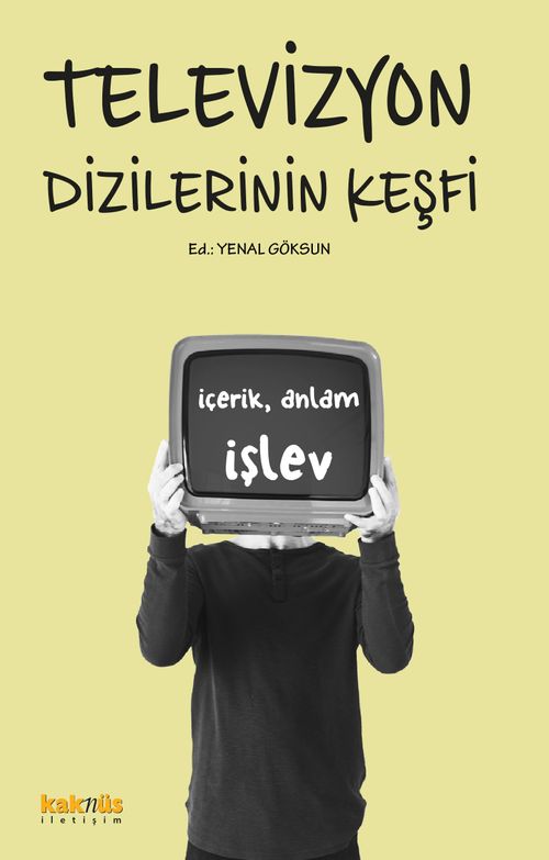 Televizyon Dizilerinin Keşfi İçerik, Anlam ve İşlevleri