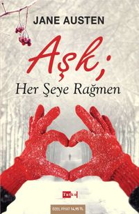 Aşk; Her Şeye Rağmen