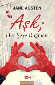 Aşk; Her Şeye Rağmen