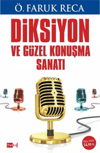 Diksiyon ve Güzel Konuşma Sanatı