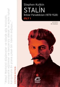 Stalin & İktidar Paradoksları (1878-1928) Cilt 1