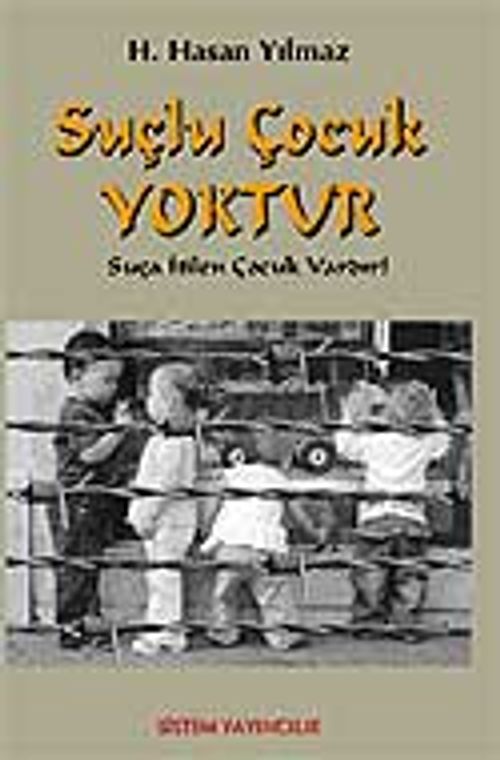 Suçlu Çocuk Yoktur & Suça İtilen Çocuk Vardır