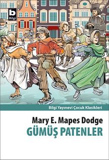 Gümüş Patenler - Mary Mapes Dodge
